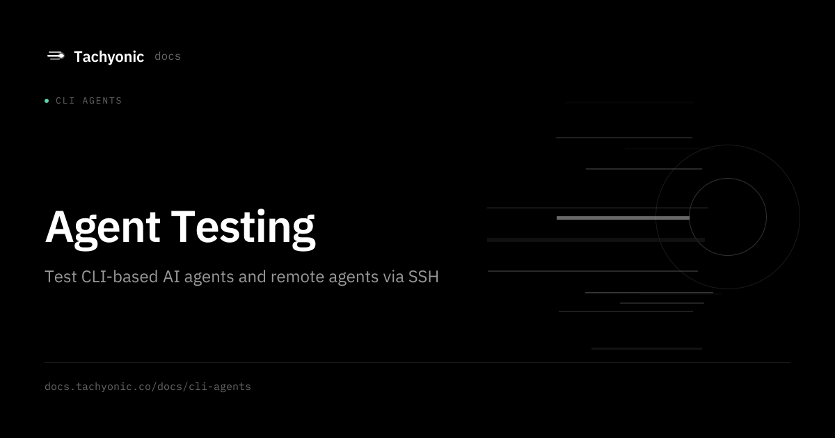 Agent Testing - Tachyonic Docs